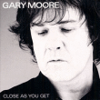 Gary Moore&nbsp;-&nbsp;Close as you get