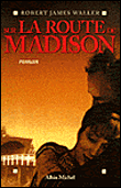 Sur la route de Madison&nbsp;-&nbsp;Robert James Waller