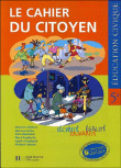 Le cahier du citoyen 5ème Education civique