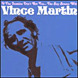 Vince Martin&nbsp;-&nbsp;If the jasmine don't get you the bay breeze will