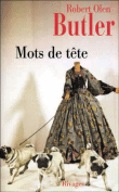Mots de tête&nbsp;-&nbsp;Robert Olen Butler