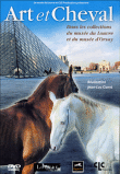 Art et cheval : dans les collections du Louvre&nbsp;-&nbsp;Jean Luc Gunst