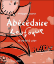 Abcédaire loufoque&nbsp;-&nbsp;Philippe Cayeux, Mado Seiffert