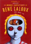 Les mondes fantastiques de René Laloux&nbsp;-&nbsp;Fabrice Blin