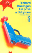 Un privé à Babylone&nbsp;-&nbsp;Richard Brautigan