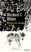 Rêves de loups&nbsp;-&nbsp;M.C. White
