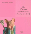 Du cochon considéré comme l'un des beaux-arts&nbsp;-&nbsp;Jean-Claude Dreyfus