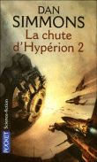 Les Cantos d'Hypérion, T4&nbsp;-&nbsp;Dan Simmons