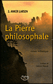 La pierre philosophale&nbsp;-&nbsp;J. Anker Larsen