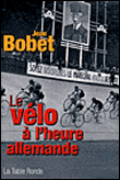 Mon vélo à l'heure allemande&nbsp;-&nbsp;Jean Bodet