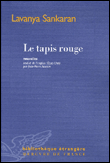 Le tapis rouge&nbsp;-&nbsp;Lavanya Sankaran
