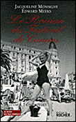 Le roman du festival de Cannes&nbsp;-&nbsp;Jacqueline Monsigny, E. Meeks