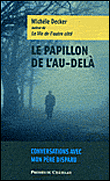 Le papillon de l'au-delà&nbsp;-&nbsp;Michèle Decker
