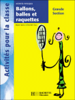 Balles et ballons en grande section&nbsp;-&nbsp;Dorothée Sacy, Régine Quéva