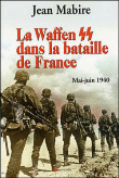 La Waffen SS dans la bataille de France&nbsp;-&nbsp;Jean Mabire