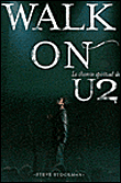 Walk on, le chemin spirituel de U2&nbsp;-&nbsp;S. Stockman
