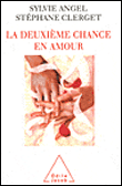 La deuxième chance en amour&nbsp;-&nbsp;Sylvie Angel, Stéphane Clerget