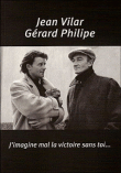 Jean Vilar Gérard Philipe, j'imagine mal la victoire sans toi&nbsp;-&nbsp;Jean Vilar, Gérard Philipe