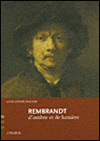 Rembrandt, d'ombre et de lumière&nbsp;-&nbsp;Anne-Sophie Molinié