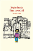 Il faut sauver Saïd&nbsp;-&nbsp;Brigitte Smadja