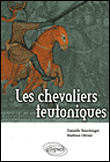 Les chevaliers teutoniques&nbsp;-&nbsp;Danielle Buschinger, M. Olivier