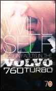 Design faults in the Volvo 760 turbo&nbsp;-&nbsp;Will Self