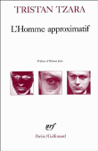 L'homme approximatif&nbsp;-&nbsp;Hubert Juin, Tristan Tzara