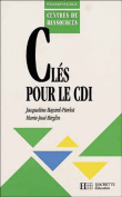 Clés pour le CDI&nbsp;-&nbsp;Jacqueline Bayard-Pierlot, Marie-José Birglin