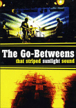 The Go-Betweens&nbsp;-&nbsp;That striped sunlight sound - Inclus DVD bonus