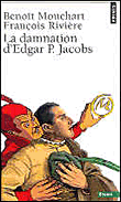 La damnation d'Edgar P.Jacobs&nbsp;-&nbsp;Benoît Mouchart, F. Riviere