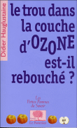 Le trou de la couche d'ozone est-il rebouché ?