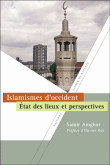 Islamisme d'Occident, état des lieux et perspectives&nbsp;-&nbsp;S. Amghar