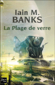 La plage de verre&nbsp;-&nbsp;Iain M. Banks