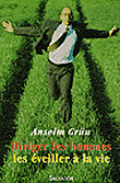 Conduire les hommes&nbsp;-&nbsp;Anselm Grün