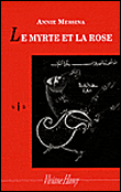 Le myrte et la rose&nbsp;-&nbsp;Annie Messina