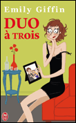 Duo à trois&nbsp;-&nbsp;Emily Giffin