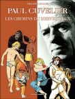 Paul Cuvelier ou les chemins du merveilleux&nbsp;-&nbsp;Philippe Goddin