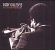 Dizzy Gillespie&nbsp;-&nbsp;Dizzy for President