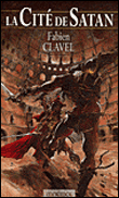 La cité de Satan&nbsp;-&nbsp;Fabien Clavel