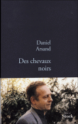Des chevaux noirs&nbsp;-&nbsp;Daniel Arsand