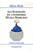 Les subtilités de l'inimitable Mulla Nasrudin&nbsp;-&nbsp;Idries Shah