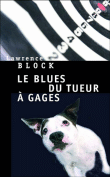 Le blues du tueur à gage&nbsp;-&nbsp;Lawrence Block