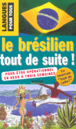 Le brésilien tout de suite !