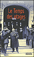 Le temps des otages&nbsp;-&nbsp;Jean-Luc Gendry
