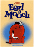 Earl et Mooch, T1&nbsp;-&nbsp;Patrick McDonnell