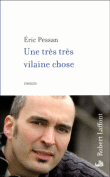 Une très très vilaine chose&nbsp;-&nbsp;Eric Pessan