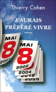 J'aurais préféré vivre&nbsp;-&nbsp;Thierry Cohen