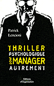Thriller psychologique pour manager autrement&nbsp;-&nbsp;Patrick Lencioni