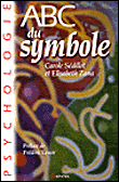 ABC du symbole&nbsp;-&nbsp;Carole Sédillot, Elisabeth Zana