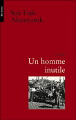 Un homme inutile&nbsp;-&nbsp;Sait Faik Abasïyanïk